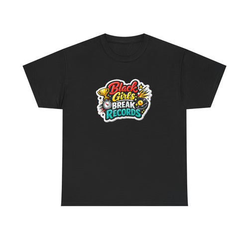 Black Girls Break Records T-Shirt
