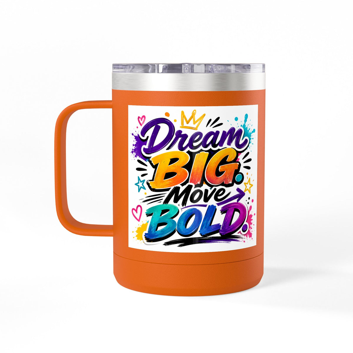 15oz Dream Big Move Bold Travel Coffee Tumbler with Handle