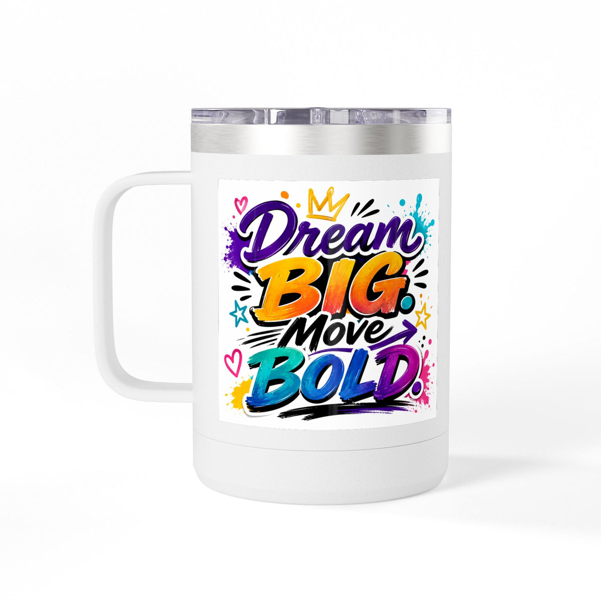 15oz Dream Big Move Bold Travel Coffee Tumbler with Handle