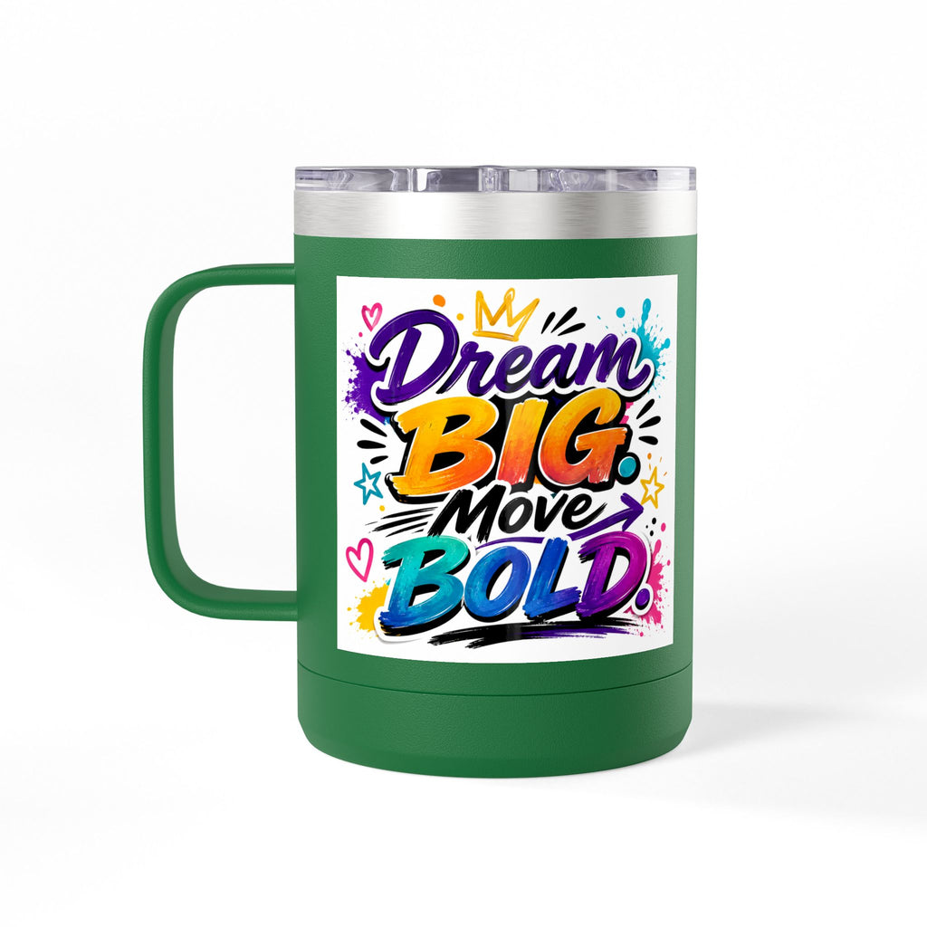 15oz Dream Big Move Bold Travel Coffee Tumbler with Handle