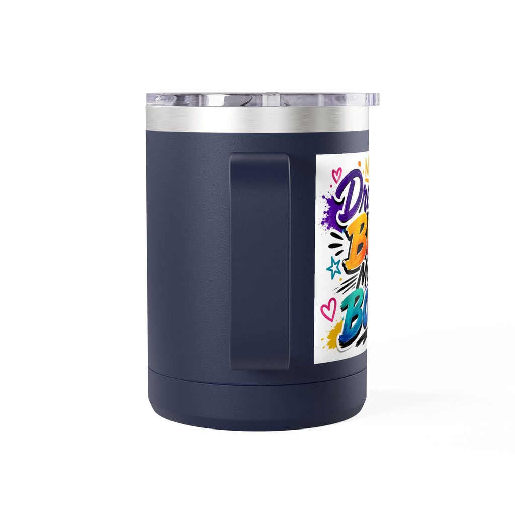 15oz Dream Big Move Bold Travel Coffee Tumbler with Handle