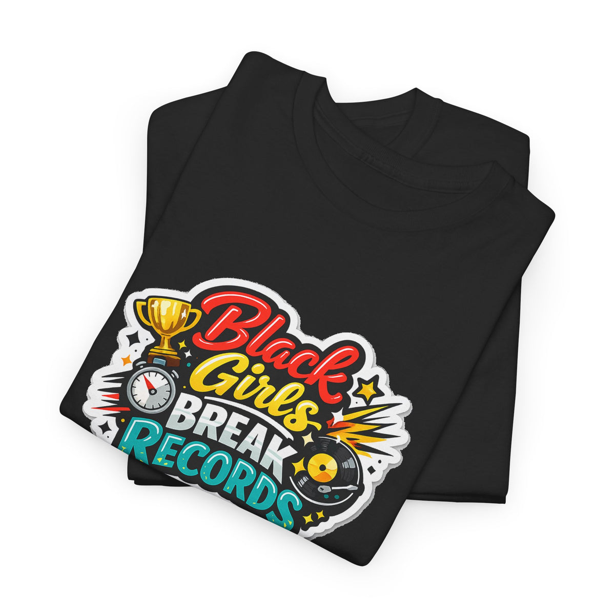 Black Girls Break Records T-Shirt