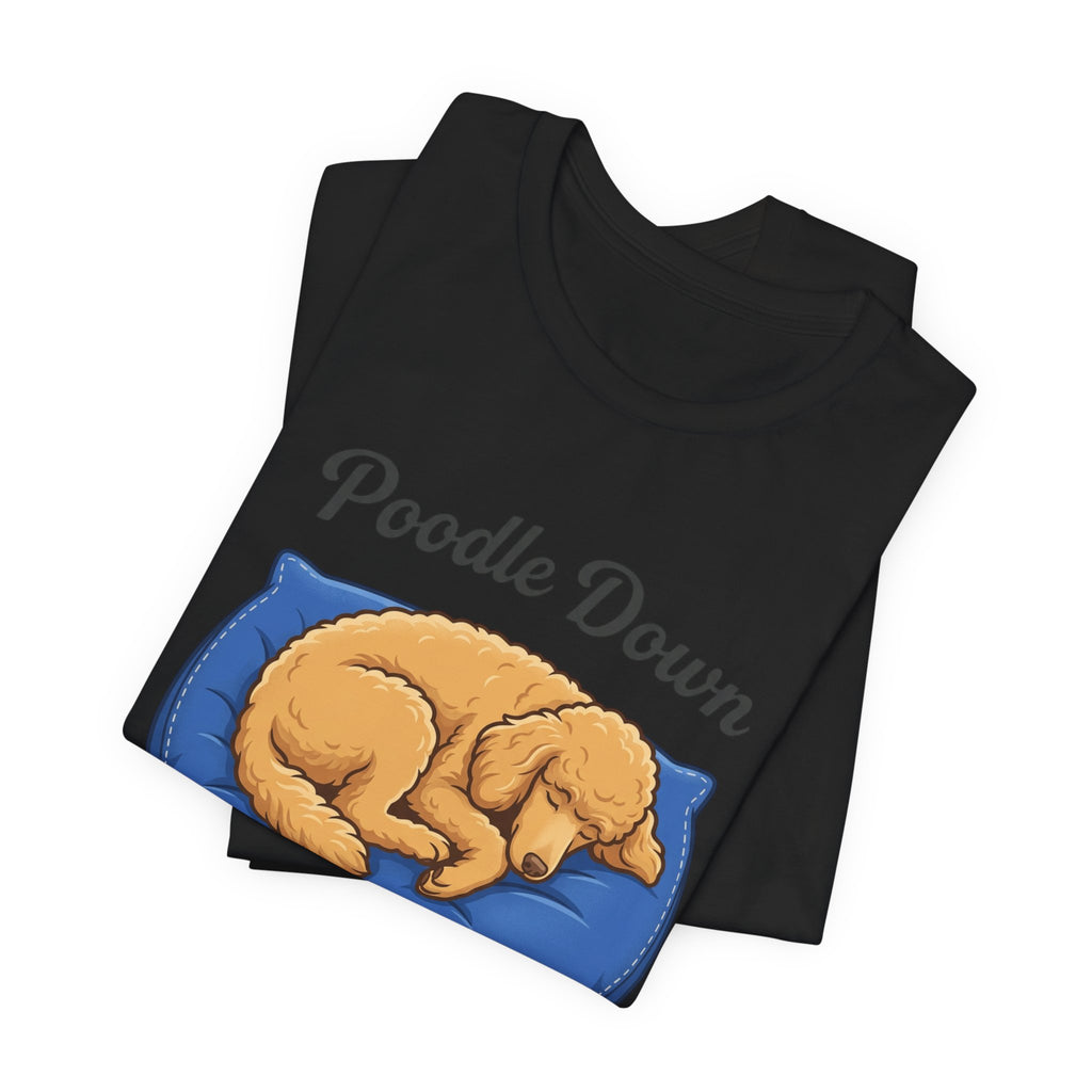Poodle Down T-Shirt — Sleeping Poodle Dog Tee