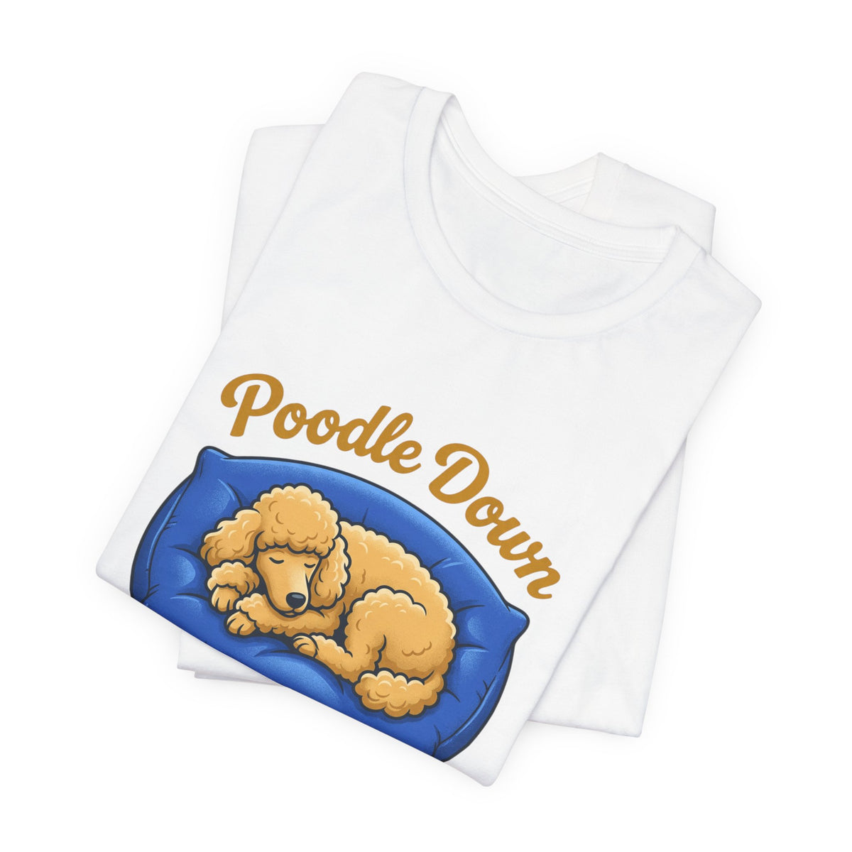 Poodle Down T-Shirt — Sleeping Poodle Dog Tee