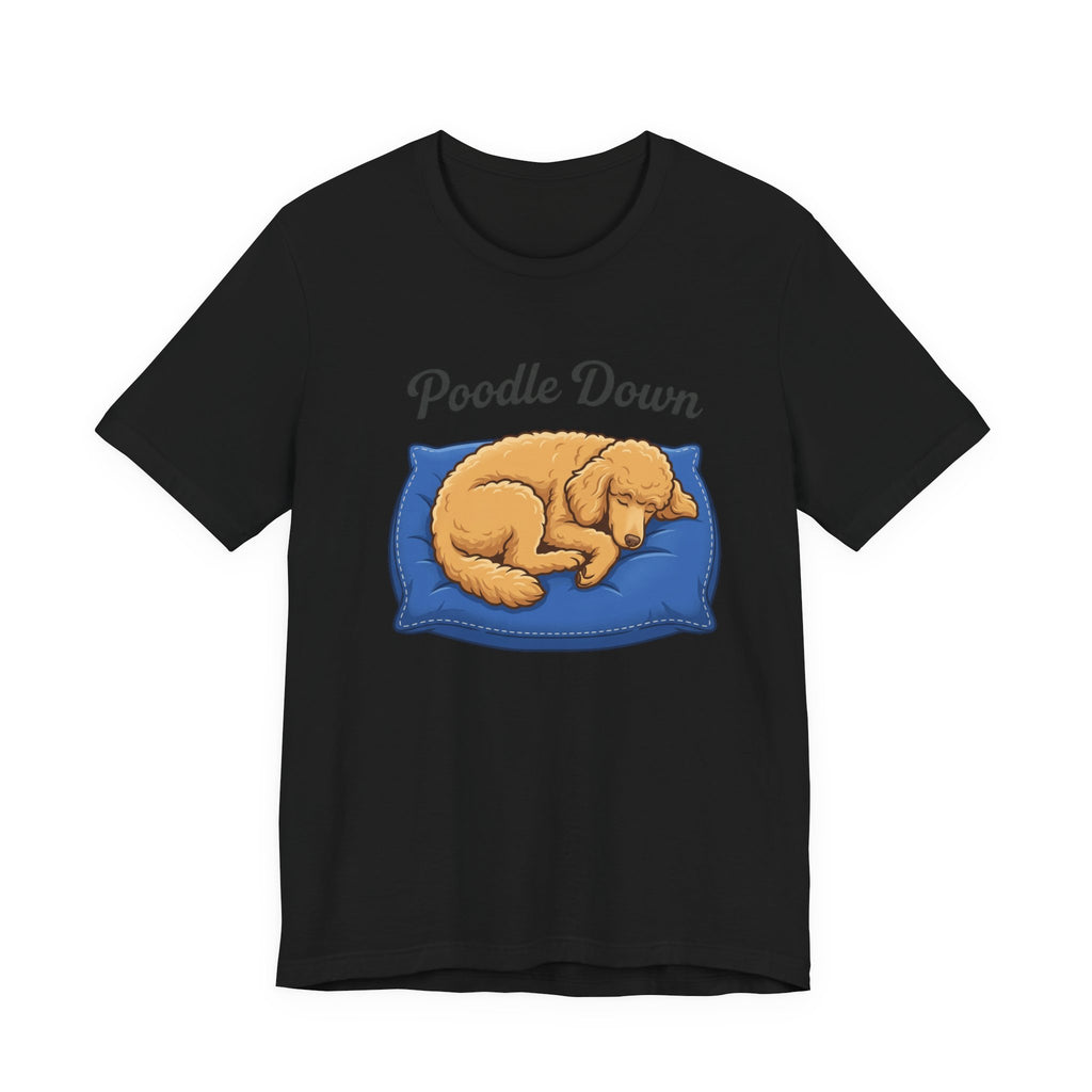 Poodle Down T-Shirt — Sleeping Poodle Dog Tee